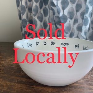 “Love you to the moon and back” bowl